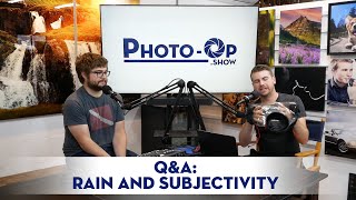 Q&A: Rain and Subjectivity - Photo-Op Podcast S2E18