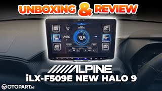 REVIEW & UNBOXING HEADUNIT ALPINE iLX F509E HALO 9 BARU | HI-RES AUDIO & WIRELESS CARPLAY