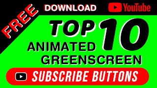 Best 10 Youtube Subscribe Buttons Animation Green Screen