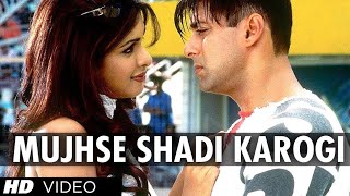 Mujhse Shadi Karogi | Sonu Nigam | Sunidhi Chauhan | Udit Narayan | Jalees Sherwani |  Shadi Karogi