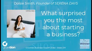 SERENA DAYS - What surprised you the most about starting a business?