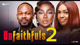 UNFAITHFULS  2- Nigerian Movies 2024 Latest Full Movies