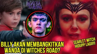 SCARLET WITCH HIDUP LAGI KARNA WICCAN? VS AGATHA? TUJUAN BILLY MAXIMOFF MEMBANGKITKAN WANDA? GILA!