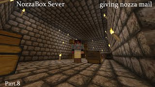 NozzaBox Sever deliving mail part 8