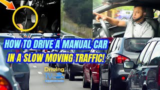 HOW TO DRIVE A MANUAL CAR IN A SLOW MOVING TRAFFIC | Clutch Control In Traffic!