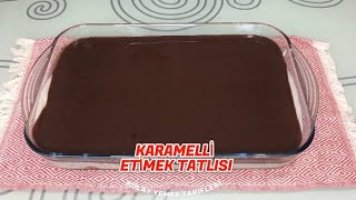 KARAMELLİ ETİMEK TATLISI