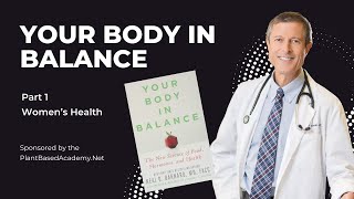 Your Body in Balance - Women’s Health with Dr. Neal Barnard