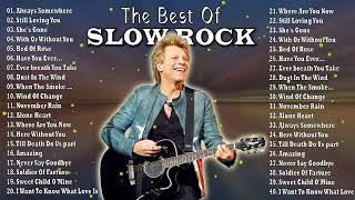 Scorpions, Aerosmith, Bon Jovi, White Lion, Ledzeppelin, The Eagles🎶🔥Best Slow Rock Ballads 80s, 90s