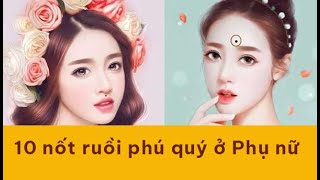 10 nốt ruồi phụ quý ở phụ nữ