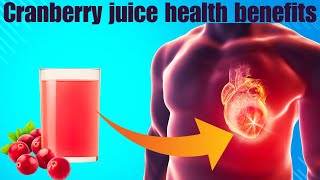 The Amazing Health Benefits Of Cranberry Juice