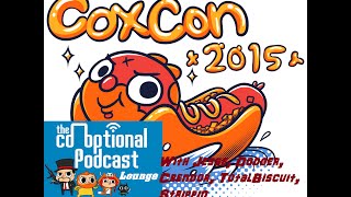 CoxCon - Co-Optional Lounge Part 1