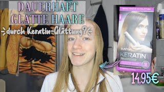 KATIVA KERATIN GLÄTTUNG ZUHAUSE? (TEST) | KindOfJessi