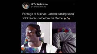 footage of Michael Jordan turning up to xxxtentacion before his game