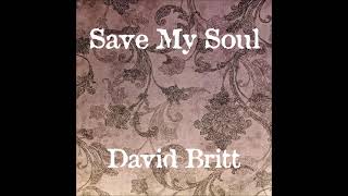 David Britt - "Save My Soul" (Studio Recording)