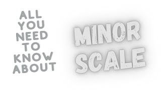 MINOR SCALE EXPLAINED: SIMPLE TO UNDERSTAND #musiclessons