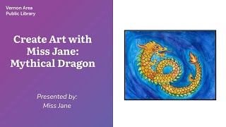 Create Art with Miss Jane: Mythical Dragon