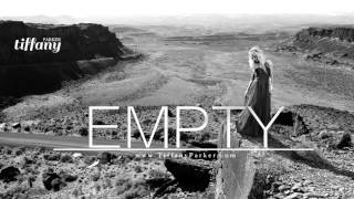 Tiffany Parker - Empty (Audio)