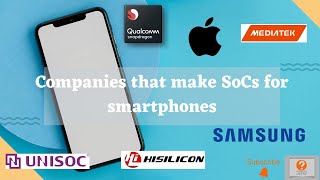 Smartphone SoC brands explained