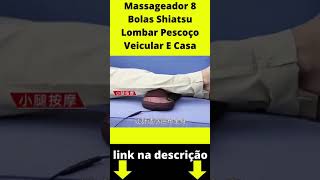 Massageador 8 Bolas Shiatsu | Lombar Pescoço Veicular E Casa | Almofada Lombar Pescoço Pés #shorts