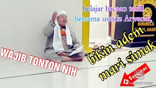 BELAJAR BACAAN TAHLIL BERSAMA USTADZ ARWANDI, SOS.I BIKIN ADEM HATI