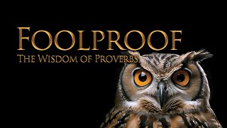 Fool Proof | The Beginning Of Wisdom