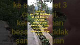 Hari ke5 menyisakan 3 target curug.  Goes Curug-curug di Bandung selatan dan Cianjur selatan.