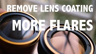 Removing Coatings from Anamorphic Lens for More Flaring