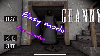 I passed granny in less than five minutes (easy mode)