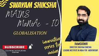 Mains Maniac 10 | GLOBALISATION | Video Series For Mains 2022 | SWAYAM SHIKSHAA