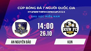 🔴Trực tiếp: AN NGUYÊN BẢO vs KUN | Cúp bóng đá 7 người Quốc gia Hyundai Thành Công Cup 2024 #VSCS4