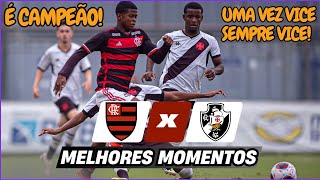 ETERNO VICE! Flamengo 2 x 0 Vasco | Melhores Momentos | Carioca Sub-17 - Final - Jogo 2