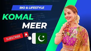 Komal Meer (Pakistani Actress) - Career -  Biography & Lifestyle - Biography Points