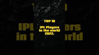 Top 10 IPL players in 2023.#cricket #shorts