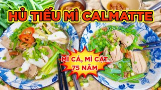 TUNG TÔ HỨNG MÌ!! 75 NĂM HỦ TIẾU MÌ CÁ - CẬT của NGƯỜI HOA SAIGON!!! Saigon's Best