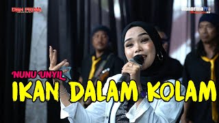 IKAN DALAM KOLAM - NUNU UNYIL