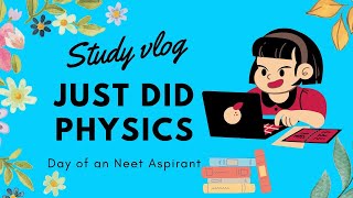 Today Just Did Physics 😅... Neet Aspirant||Neet Study Routine||NEET study vlog||Neet 2022