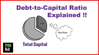 Debt to Capital Ratio | Debt Ratio | FIN-ED