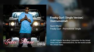 Gucci Mane - Freaky Gurl (Single Version) (Instrumental)