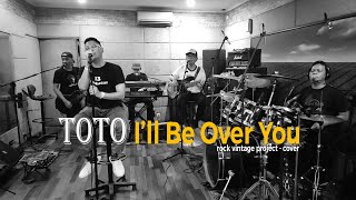 TOTO - I'LL BE OVER YOU, RVP Cover