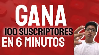 Cómo GANAR  tus primeros 100 SUSCRIPTORES RÁPIDO en YouTube