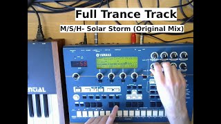 Full Trance Track "M/S/H- Solar Storm". Performed with Rm1x, A4000, Minilogue Xd, and Prophet Rev2.