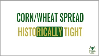 Corn - Wheat Spread TIGHT.  Is there value?