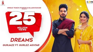 DREAMS | Gurjazz Ft. Gurlez Akhtar | Prabh Grewal |Punjabi Songs 2019 | St Studio | COIN DIGITAL