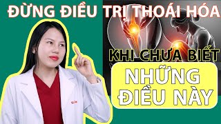 Tránh Mất Tiền Oan Khi Điều Trị Thoái Hóa Khớp – Cần Biết Gì?| Bác sĩ Trang