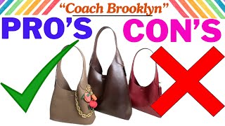 COACH BROOKLYN BAG REVIEW/PRO'S & CON'S/EVERYTHING YOU NEED TO KNOW !!!