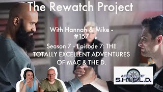 Rewatch Project 157 - Agents of SHIELD 7x07 : TOTALLY EXCELLENT ADVENTURES OF MAC & THE D - review