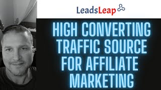 High Converting Traffic Source For Affiliate Marketing (LeadsLeap Review)