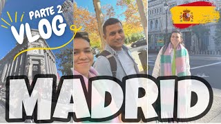 Primeira vez em Madrid | Parte 2