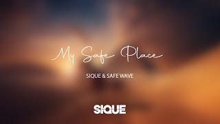 Safe Wave & SIQUE - My Safe Place