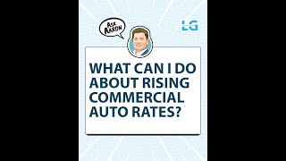 What Can We Do About Your Insurance Rates? Commercial Auto Edition